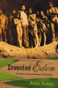 Invented Eden: The Elusive, Disputed History of the Tasaday - Robin Hemley