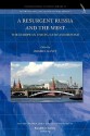 A Resurgent Russia and the West: The European Union, NATO and Beyond - Roger Kanet