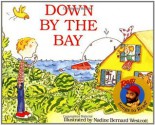 Down by the Bay (Raffi Songs to Read) - Raffi, Nadine Bernard Westcott