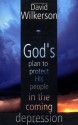 God's Plan to Protect His People in the Coming Depression - David Wilkerson