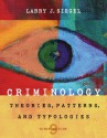 Criminology: Theories, Patterns, and Typologies - Larry J. Siegel