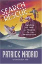 Search and Rescue: How to Bring Your Family and Friends Into or Back Into the Catholic Church - Patrick Madrid, Scott Hahn