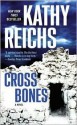 Cross Bones - Kathy Reichs