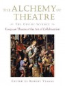 The Alchemy of Theatre - The Divine Science: Essays on Theatre and the Art of Collaboration (Applause Books) - Robert Viagas, Lynn Ahrens