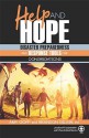 Help and Hope: Disaster Preparedness and Response Tools for Congregations - Amy Gopp, Brandon Gilvin