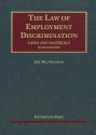 The Law of Employment Discrimination: Cases and Materials - Joel William Friedman