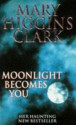 Moonlight Becomes You - Mary Higgins Clark