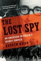 The Lost Spy: An American in Stalin's Secret Service - Andrew Meier