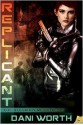 Replicant - Dani Worth