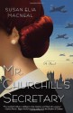 Mr. Churchill's Secretary: A Novel - Susan Elia MacNeal