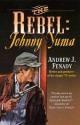 The Rebel: Johnny Yuma - Andrew J. Fenady