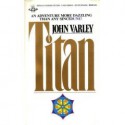 Titan (Gaea 1) - John Varley