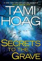 Secrets to the Grave - Tami Hoag