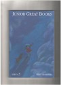 Junior Great Books (Series 3) - First Semester - Various, Charles Perrault, Brothers Grimm, Hans Christian Andersen, Joan Grant, Natalie Savage Carlson, Flora Annie Steel, Barbara Walker, Robert Graves, Arthur Ransome