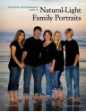 The Digital Photographer's Guide to Natural-Light Family Portraits - Jennifer George