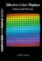 Effective Color Displays: Theory And Practice - David Travis