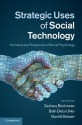 Strategic Uses of Social Technology: An Interactive Perspective of Social Psychology - Zachary Birchmeier, Beth Dietz-Uhler, Garold Stasser