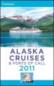 Frommer's Alaska Cruises and Ports of Call 2011 - Fran Wenograd Golden, Gene Sloan