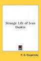 Strange Life of Ivan Osokin - P.D. Ouspensky