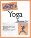 The Complete Idiot's Guide to Yoga Illustrated - Joan Budilovsky, Eve Adamson