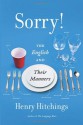 Sorry!: The English and Their Manners - Henry Hitchings