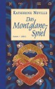 Das Montglane- Spiel. Roman. - Katherine Neville