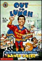 Out to Lunch: The Lunch Menu Man's Guide to School Lunch - David Price, Chuck Slack