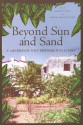 Beyond Sun and Sand: Caribbean Environmentalisms - Sherrie L. Baver, Barbara Deutsch Lynch, Marin Miller, Manuel Valdes Pizzini