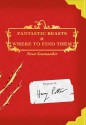 Fantastic Beasts and Where to Find Them - J.K. Rowling