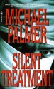 Silent Treatment - Michael Palmer