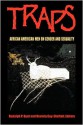 Traps: African American Men on Gender and Sexuality - Rudolph P. Byrd, Beverly Guy-Sheftall, Huey Newton, Cornel West, Kalamu ya Salaam, Frederick Douglass, W.E.B. Du Bois, Bayard Rustin, Manning Marable, Derrick A. Bell, James Baldwin, Charles R. Johnson, Henry Louis Gates Jr.