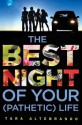 The Best Night of Your (Pathetic) Life - Tara Altebrando