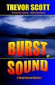 Burst of Sound (A Tony Caruso Mystery) - Trevor Scott