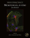 Microtubules, in vitro 2E (Methods in Cell Biology) - John J. Correia, Leslie Wilson