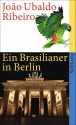 Ein Brasilianer in Berlin. - João Ubaldo Ribeiro