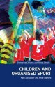 Children and Organised Sport: (Protecting Children and Young People Series) - Anna Stafford, Kate Alexander