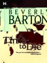 A Time to Die - Beverly Barton