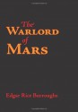 The Warlord of Mars - Edgar Rice Burroughs