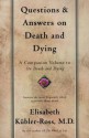 Questions and Answers on Death and Dying: A Companion Volume to On Death and Dying - Elisabeth Kübler-Ross