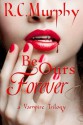 Be Ours Forever (A Vampire Trilogy) - R.C. Murphy