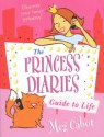 The Princess Diaries Guide To Life: Discover Your Inner Princess! - Meg Cabot, Nicola Slater