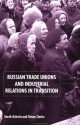 Russian Trade Unions and Industrial Relations in Transition - Lena Dominelli, Sarah Ashwin