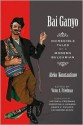 Bai Ganyo: Incredible Tales of a Modern Bulgarian - Алеко Константинов, Christina E. Kramer, Grace E. Fielder, Catherine Rudin, Victor A. Friedman