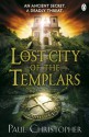 Lost City of the Templars (Templars 8) - Paul Christopher