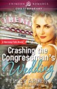 Crashing the Congressman's Wedding - Elley Arden