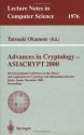 Advances in Cryptology - ASIACRYPT 2000: 6th International Conference on the Theory and Application of Cryptology and Information Security, Kyoto, Japan, ... (Lecture Notes in Computer Science) - Tatsuaki Okamoto