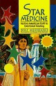 Star Medicine: Native American Path to Emotional Healing - Wolf Moondance, Jim Sharpe, Starhawk Sky, Sky Starhawk