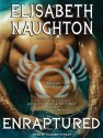 Enraptured - Elisabeth Naughton, Elizabeth Wiley