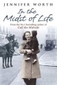 In the Midst of Life - Jennifer Worth