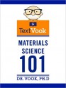 Materials Science 101: The TextVook - Dr. Vook